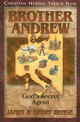 Brother Andrew: God's Secret Agent - Janet Benge