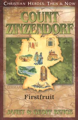 Count Zinzendorf: Firstfruit - Janet Benge