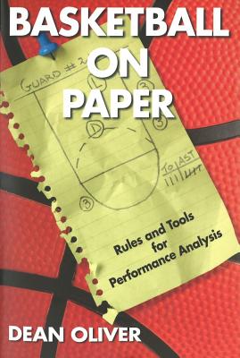 Basketball on Paper: Rules and Tools for Performance Analysis - Dean Oliver