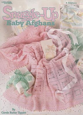 Snuggle-Up Baby Afghans - Carole Rutter Tippett
