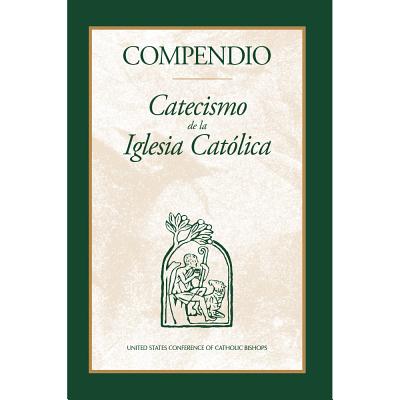 Compendio: Catecismo de la Iglesia Catolica - Usccb