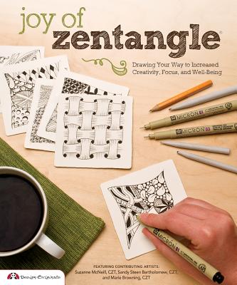 Joy of Zentangle: Drawing Your Way to Increased Creativity, Focus, and Well-Being - Marie Browning