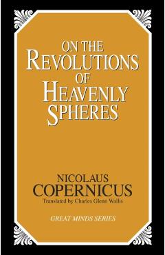 On the Revolutions of Heavenly Spheres - Nicolaus Copernicus
