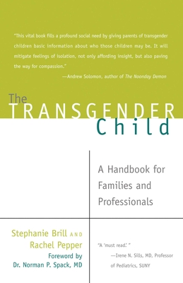 Transgender Child: A Handbook for Families and Professionals - Stephanie A. Brill