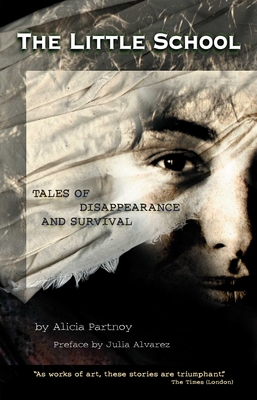 Little School: Tales of Disappearance and Survival - Alicia Partnoy