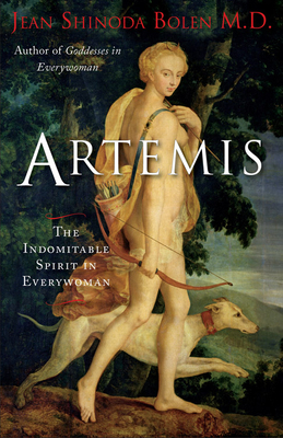 Artemis: The Indomitable Spirit in Everywoman - Jean Shinoda Bolen