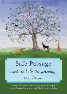 Safe Passage: Words to Help the Grieving - Molly Fumia
