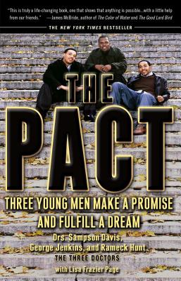 The Pact: Three Young Men Make a Promise and Fulfill a Dream - Sampson Davis