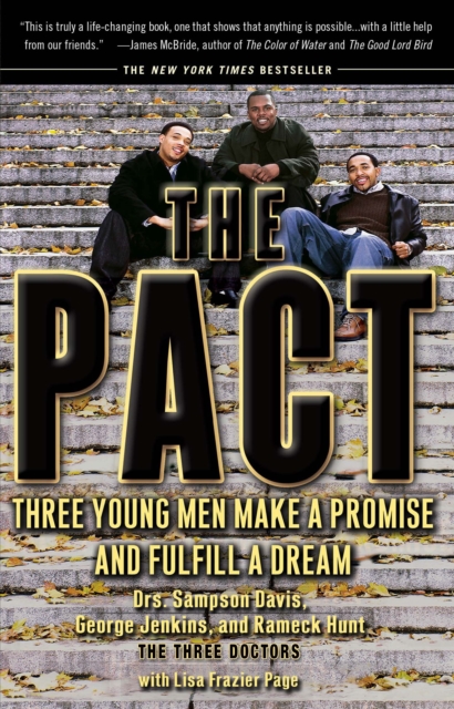 The Pact: Three Young Men Make a Promise and Fulfill a Dream - Sampson Davis