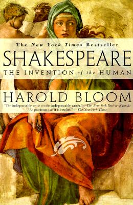 Shakespeare: Invention of the Human - Harold Bloom