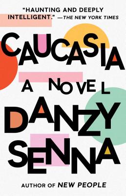 Caucasia - Danzy Senna