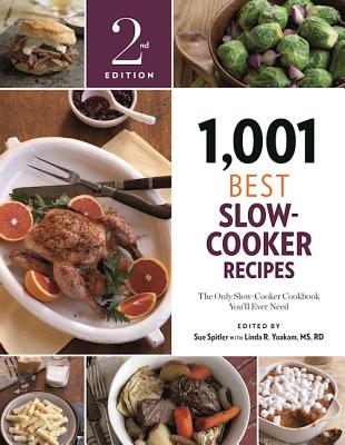 1,001 Best Slow-Cooker Recipes: The Only Slow-Cooker Cookbook You'll Ever Need - Sue Spitler