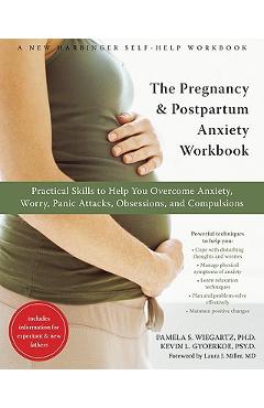 Coperta cărții 'The Pregnancy and Postpartum Anxiety Workbook: Practical Skills to Help You Overcome Anxiety, Worry, Panic Attacks,'