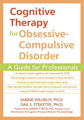 Cognitive Therapy for Obsessive-Compulsive Disorder: A Guide for Professionals - Sabine Wilhelm