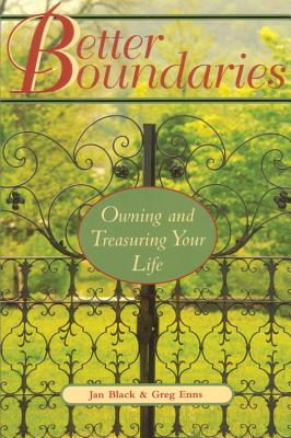 Better Boundaries: Owning and Treasuring Your Life - Jan Black