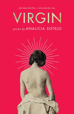 Virgin: Poems - Analicia Sotelo