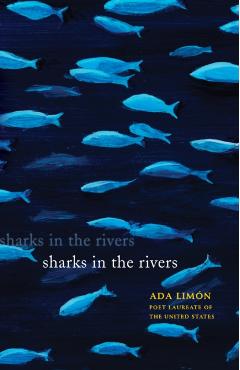 Sharks in the Rivers - Ada Limn