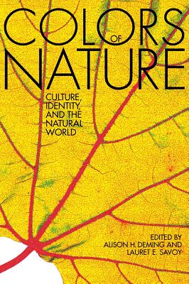 The Colors of Nature: Culture, Identity, and the Natural World - Alison Hawthorne Deming