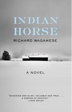 Indian Horse - Richard Wagamese