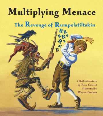Multiplying Menace: The Revenge of Rumpelstiltskin - Pam Calvert