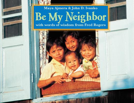Coperta cărții 'Be My Neighbor - Maya Ajmera'