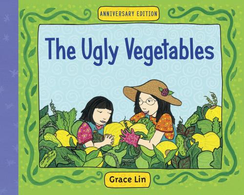 The Ugly Vegetables - Grace Lin