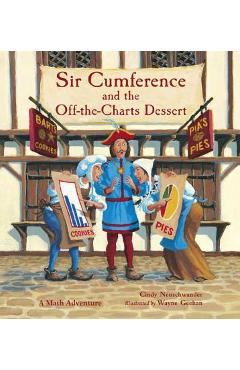 Poza produsului Sir Cumference and the Off-The-Charts Dessert - Cindy Neuschwander
