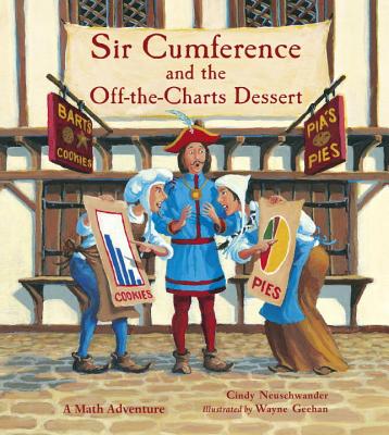 Sir Cumference and the Off-The-Charts Dessert - Cindy Neuschwander