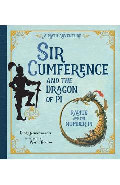Coperta cărții 'Sir Cumference and the Dragon of Pi - Cindy Neuschwander'