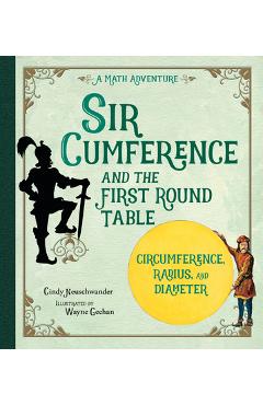 Coperta cărții 'Sir Cumference: And the First Round Table - Cindy Neuschwander'