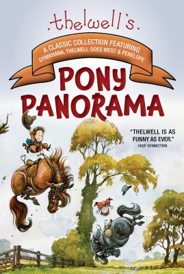 Thelwell's Pony Panorama: Soundness and Comfort with Back Analysis and Correct Use of Saddles and Pads - Norman Thelwell