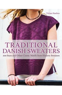 Coperta cărții 'Traditional Danish Sweaters: 200 Stars and Other Classic Motifs from Historic Sweaters - Vivian Hoxbro'