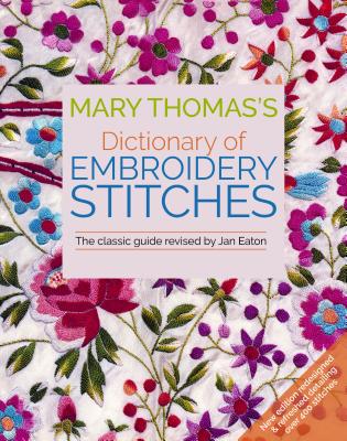 Mary Thomas's Dictionary of Embroidery Stitches - Jan Eaton
