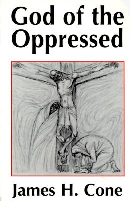 God of the Oppressed (This Gift Edition, Printed In) - James H. Cone