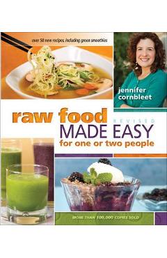 Poza produsului Raw Food Made Easy for 1 or 2 People Revised Edition - Jennifer Cornbleet