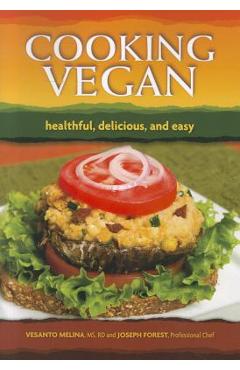Poza produsului Cooking Vegan: Healthful, Delicious and Easy - Vesanto Melina