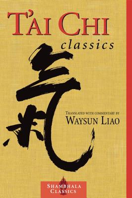 T'Ai Chi Classics - Waysun Liao