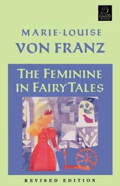 Coperta cărții 'The Feminine in Fairy Tales - Marie-louise Von Franz'