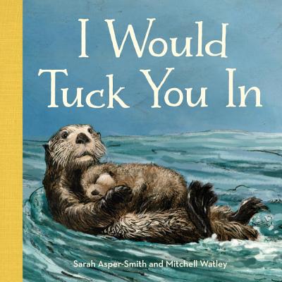 I Would Tuck You in - Sarah Asper-smith