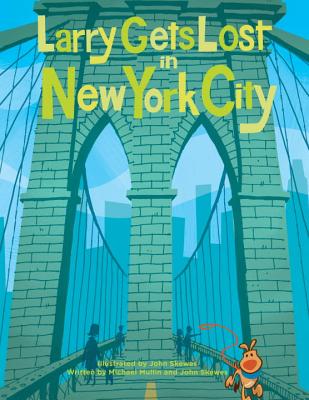 Larry Gets Lost in New York City - John Skewes