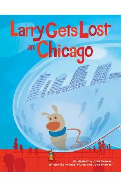 Coperta cărții 'Larry Gets Lost in Chicago - John Skewes'