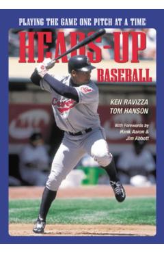 Heads-Up Baseball: Playing the Game One Pitch at a Time - Tom Hanson