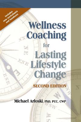 Wellness Coaching for Lasting Lifestyle Change - Michael Arloski