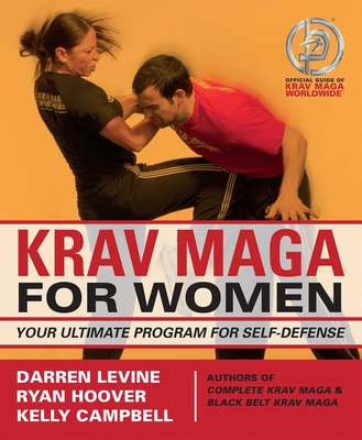 Krav Maga for Women: Your Ultimate Program for Self Defense - Darren Levine
