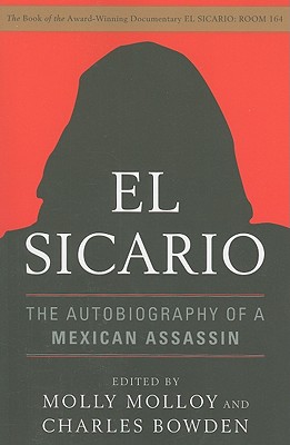 El Sicario: The Autobiography of a Mexican Assassin - Molly Molloy