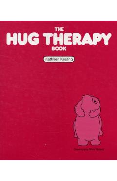 The Hug Therapy Book - Kathleen Keating
