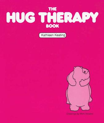 The Hug Therapy Book - Kathleen Keating