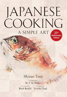 Japanese Cooking: A Simple Art - Shizuo Tsuji