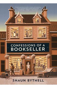 Coperta cărții 'Confessions of a Bookseller - Shaun Bythell'