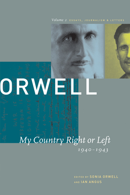 My Country Right or Left: 1940-1943 - George Orwell